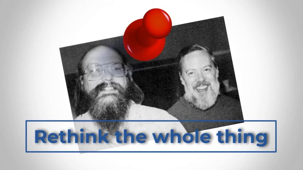 Ken Thompson and Dennis Ritchie